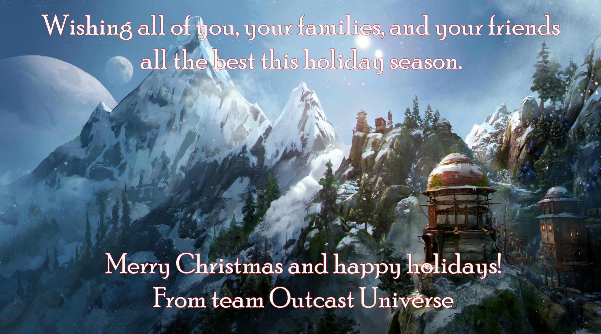 Best wishes and Happy Holidays from team Outcast Universe!